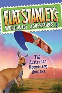 Flat Stanley's Worldwide Adventures #8: The Australian Boomerang Bonanza