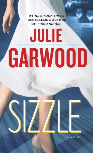 Sizzle: A Novel by Julie Garwood