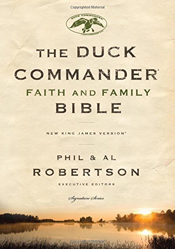 Duck Commander Faith and Family Bible by Thomas Nelson