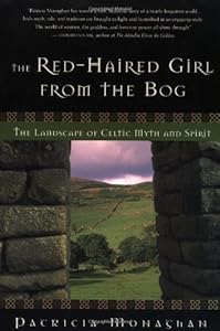 The Red-Haired Girl from the Bog: The Landscape of Celtic Myth and Spirit
