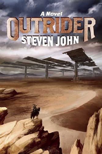 Outrider: A Novel by Steven John