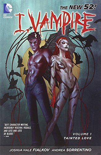 I, Vampire Vol. 1: Tainted Love by Joshua Hale Fialkov