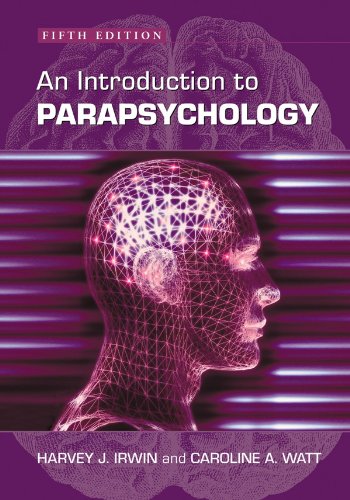 An Introduction to Parapsychology, 5th ed. by Harvey J. Irwin