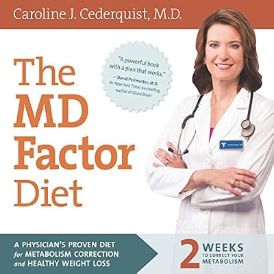 The MD Factor Diet: A Physician's Proven Diet for Metabolism Correction and Healthy Weight Loss