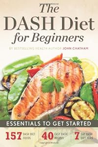 The Dash Diet for Beginners: Essentials to Get Started
