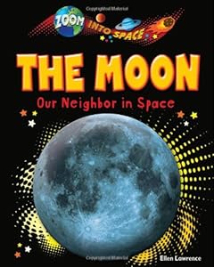 The Moon: Our Neighbor in Space