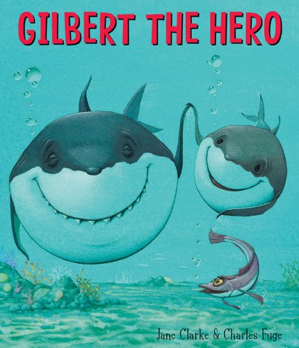 Gilbert the Hero by Jane Clarke