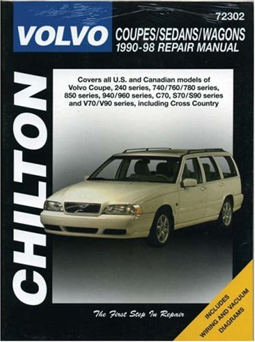 Volvo Coupes, Sedans, and Wagons, 1990-98 (Chilton's Total Car Care Repair Manuals) by Chilton