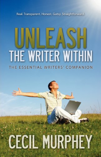 Unleash the Writer Within by Cecil Murphey