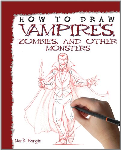 How to Draw Vampires, Zombies, and Other Monsters by Mark Bergin