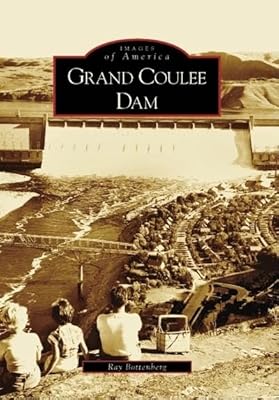 Grand Coulee Dam (Images of America: Washington)