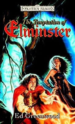 The Temptation of Elminster: Elminster, Book III