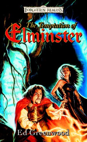 The Temptation of Elminster: Elminster, Book III by Ed Greenwood