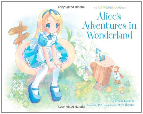 Alice's Adventures in Wonderland: The POP Wonderland Series by Michiyo Hayano