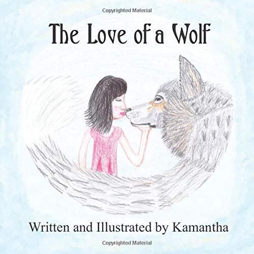 The Love of a Wolf by Kamantha P