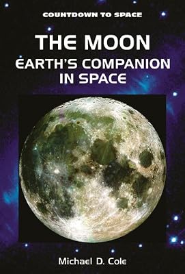 The Moon Earth's Companion in Space (Countdown to Space)