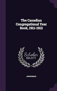 The Canadian Congregational Year Book, 1911-1912
