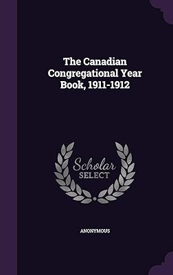 The Canadian Congregational Year Book, 1911-1912