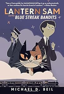 Lantern Sam and the Blue Streak Bandits