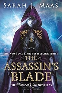 The Assassin's Blade: The Throne of Glass Novellas by Sarah J. Maas
