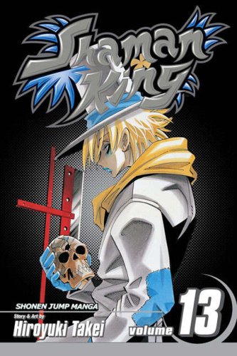 Shaman King, Vol. 13 (v. 13) by Hiroyuki Takei