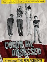 The Replacements - Color Me Obsessed: A Film About The Replacements