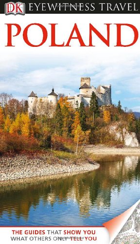 DK Eyewitness Travel Guide: Poland by Craig Turp