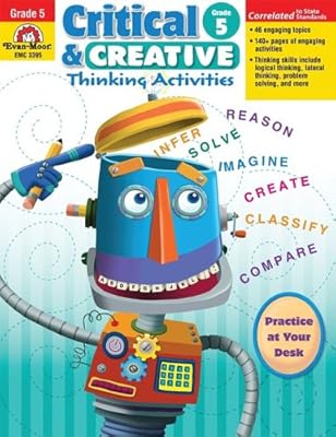 Critical and Creactive Thinking Activities, Grade 5 (Critical & Creative Thinking)