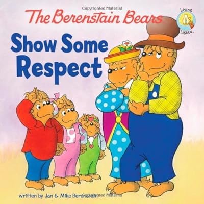 The Berenstain Bears Show Some Respect