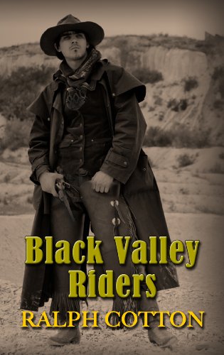 Black Valley Riders by Ralph Cotton