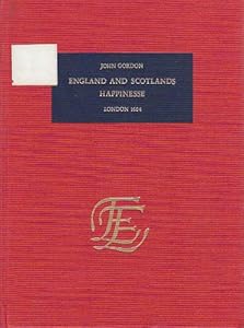England's and Scotland's Happiness in Being Reduced to Unity of Religion (English Experience Series; No. 461)
