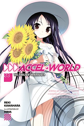 Accel World, Vol. 3: The Twilight Marauder by Reki Kawahara