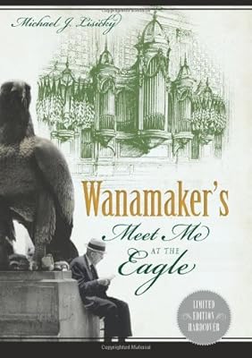 Wanamaker's:: Meet Me at the Eagle