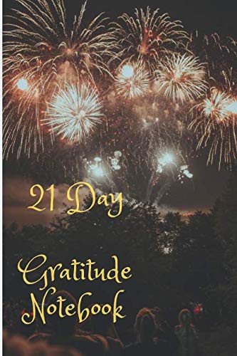 21 Day Gratitude Notebook: A challenge to Deeper Happiness, Greater Joy and More Gratitude. Including Faith Quotes by Honey Bee