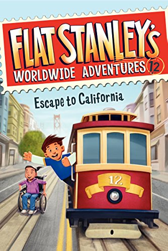 Flat Stanley's Worldwide Adventures #12: Escape to California by Jeff Brown