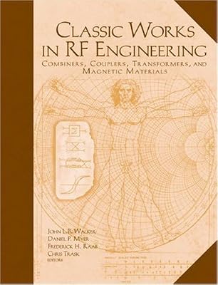 Classic Works In RF Engineering: Combiners, Couplers, Transformers, and Magnetic Materials (Artech House Microwave Library)