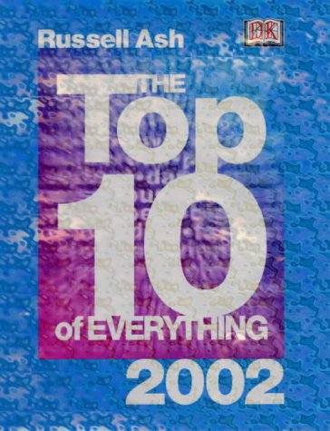 The Top 10 of Everything 2002 by Russell Ash
