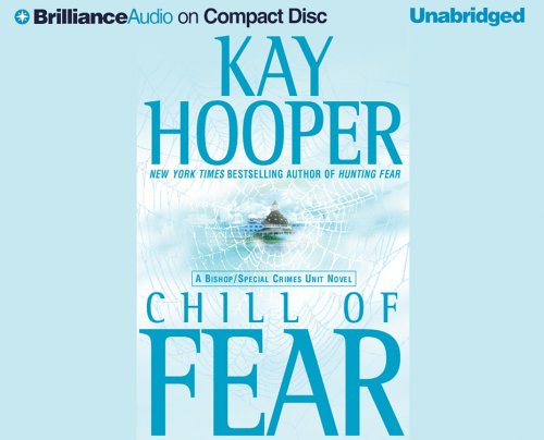 Chill of Fear: A Bishop/Special Crimes Unit Novel by Kay Hooper