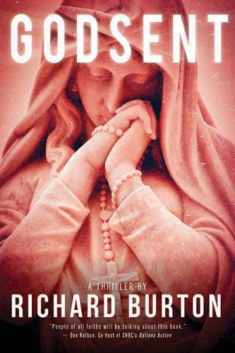 Godsent: A Thriller by Richard Burton