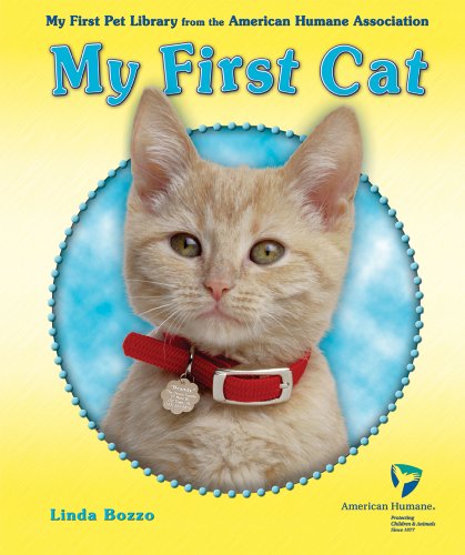 My First Cat (My First Pet Library from the American Humane Association) by Linda Bozzo