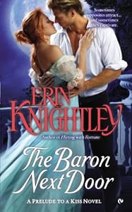 The Baron Next Door: A Prelude to a Kiss Novel by Erin Knightley
