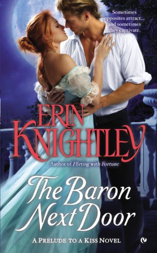 The Baron Next Door: A Prelude to a Kiss Novel by Erin Knightley