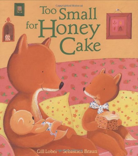 Too Small for Honey Cake by Sebastien Braun