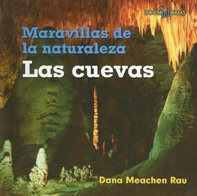 Las Cuevas / Caves (Maravillas De La Naturaleza / Wonders of Nature) (Spanish Edition)