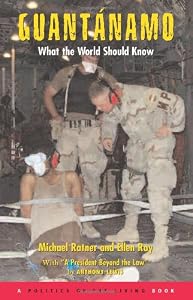Guantanamo: What the World Should Know by Michael Ratner