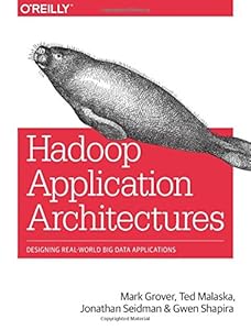 Hadoop Application Architectures by Mark Grover