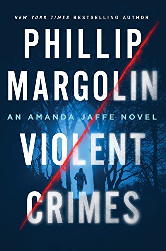 Violent crimes : a novel by Phillip Margolin