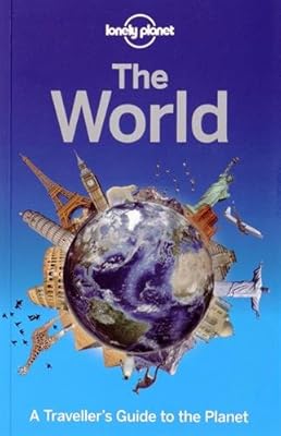 Lonely Planet The World: A Traveller's Guide to the Planet