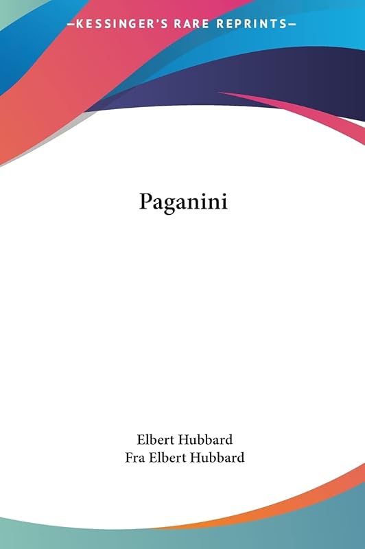 Paganini by Elbert Hubbard