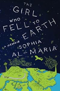 The Girl Who Fell to Earth by Sophia Al-Maria